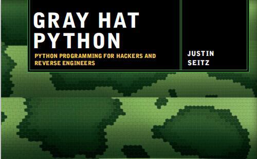 [Python灰帽子：黑客与逆向工程师的Python编程之道]英文文字版.pdf+源代码